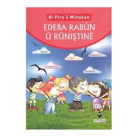 Bi Pirs u Minakan Edeba Rabun u Runiştine (Kürtçe Etkinliklerle Adab-ı Muaşeret) - Hüseyin Özhaz