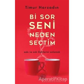 Bi Sor Seni Neden Seçtim - Timur Arzadın