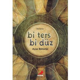 Bi Ters Bi Düz - Ayşe Böhürler