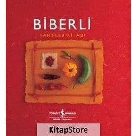 Biberli - Tarifler Kitabı / Helen Sudell / İş Bankası Kültür Yayınları