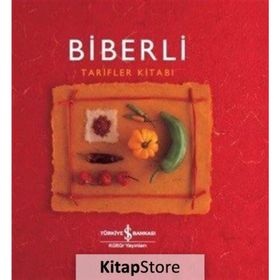 Biberli - Tarifler Kitabı / Helen Sudell / İş Bankası Kültür Yayınları