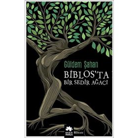 Biblos’ta Bir Sedir Ağacı Güldem Şahan Eksik Parça Yayınları