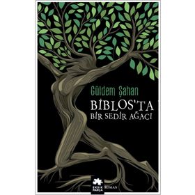 Biblos’ta Bir Sedir Ağacı Güldem Şahan Eksik Parça Yayınları