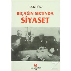 BIÇAĞIN SIRTINDA SIYASET - BAKI ÖZ
