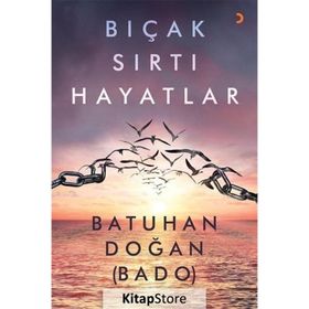 Bıçak Sırtı Hayatlar - Batuhan Doğan