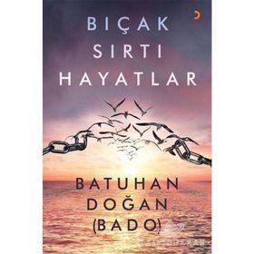 Bıçak Sırtı Hayatlar - Batuhan Doğan