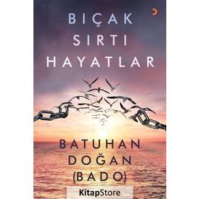 Bıçak Sırtı Hayatlar - Batuhan Doğan
