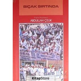 BIÇAK SIRTINDA - ABDULLAH ÇELİK