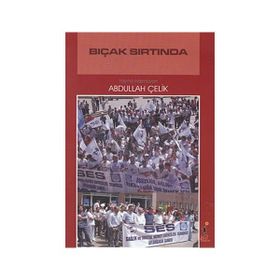 BIÇAK SIRTINDA - ABDULLAH ÇELİK