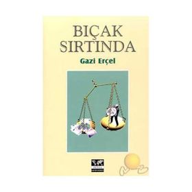 BIÇAK SIRTINDA - ABDULLAH ÇELİK