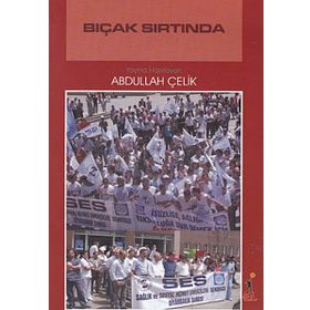 BIÇAK SIRTINDA - ABDULLAH ÇELİK