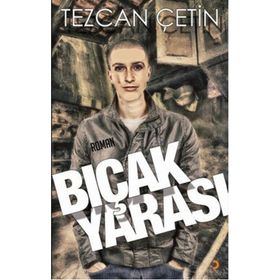 BIÇAK YARASI - TEZCAN ÇETIN