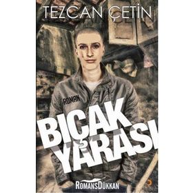 BIÇAK YARASI - TEZCAN ÇETIN