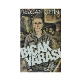 BIÇAK YARASI - TEZCAN ÇETIN