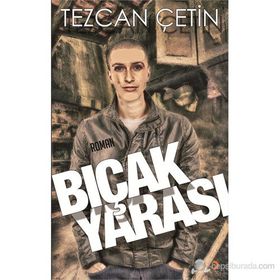 BIÇAK YARASI - TEZCAN ÇETIN