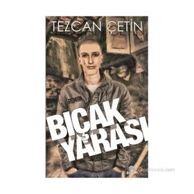 BIÇAK YARASI - TEZCAN ÇETIN