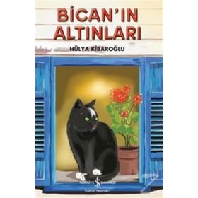 Bican'ın Altınları / Hülya Kibaroğlu / İş Bankası Kültür Yayınları