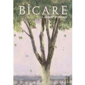 Biçare - Ahmet Turhan