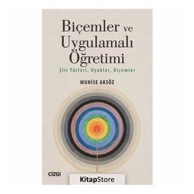 Biçemler ve Uygulamalı Öğretimi - Munise Aksöz