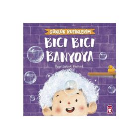 Bıcı Bıcı Banyoya - Günlük Rutinlerim - Özge Selçuk Bozkurt