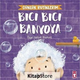 Bıcı Bıcı Banyoya - Günlük Rutinlerim - Özge Selçuk Bozkurt