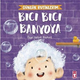 Bıcı Bıcı Banyoya - Günlük Rutinlerim - Özge Selçuk Bozkurt