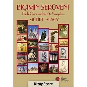 BİÇİMİN SERÜVENİ TARIH ÖNCESİNDEN 19. YÜZYILA - MÜFİDE AKSOY