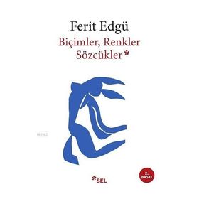 Biçimler, Renkler, Sözcükler - Ferit Edgü