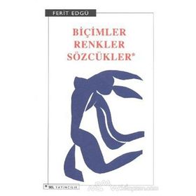 Biçimler, Renkler, Sözcükler - Ferit Edgü
