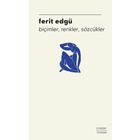 Biçimler, Renkler, Sözcükler - Ferit Edgü