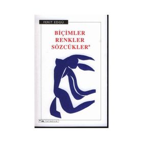 Biçimler, Renkler, Sözcükler - Ferit Edgü