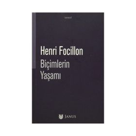 Biçimlerin Yaşamı - Henri Focillon