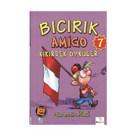 Bıcırık Amigo 7 - Kikirdek Öyküler - Nurettin İğci