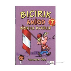 Bıcırık Amigo 7 - Kikirdek Öyküler - Nurettin İğci