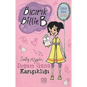 BICIRIK BILLIE B DOĞUM GÜNÜ KARIŞIKLIĞI - GENEL