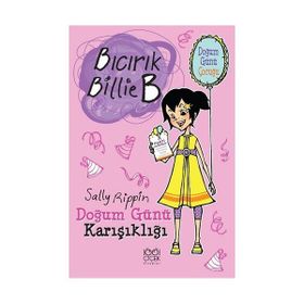 BICIRIK BILLIE B DOĞUM GÜNÜ KARIŞIKLIĞI - GENEL