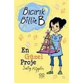 Bıcırık Billie B En Güzel Proje / Sally Rippin