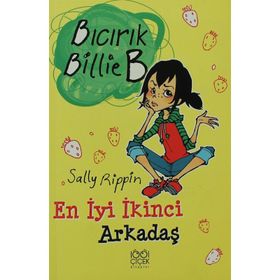 Bıcırık Billie B En İyi İkinci Arkadaş / Sally Rippin