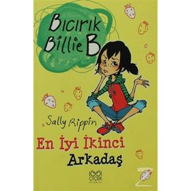 Bıcırık Billie B En İyi İkinci Arkadaş / Sally Rippin