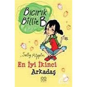 Bıcırık Billie B En İyi İkinci Arkadaş / Sally Rippin