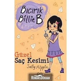 Bıcırık Billie B Güzel Saç Kesimi - Sally Rippin