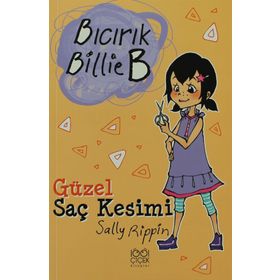 Bıcırık Billie B Güzel Saç Kesimi - Sally Rippin