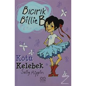 BICIRIK BILLIE B KÖTÜ KELEBEK - GENEL