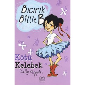 BICIRIK BILLIE B KÖTÜ KELEBEK - GENEL