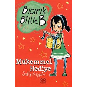 Bıcırık Billie B Mükemmmel Hediye - Sally Rippin