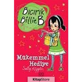 Bıcırık Billie B Mükemmmel Hediye - Sally Rippin