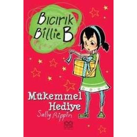 Bıcırık Billie B Mükemmmel Hediye - Sally Rippin