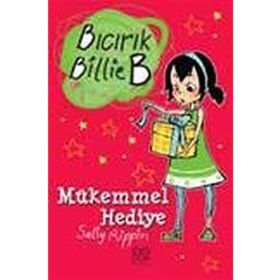 Bıcırık Billie B Mükemmmel Hediye - Sally Rippin