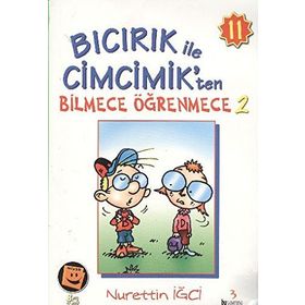 BICIRIK ILE CIMCIK'TEN BILMECE ÖĞRENMECE 2 - NURETTIN İĞCİ