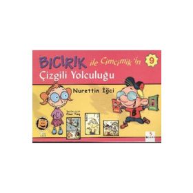 Bıcırık ile Cimcimik’in 9 - Çizgili Yolculuğu - Nurettin İğci
